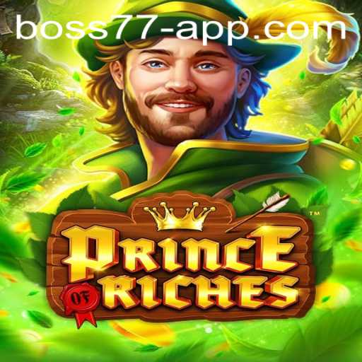 Experience the Adventure of PrinceOfRiches: Conquer the Realm With BOSS77