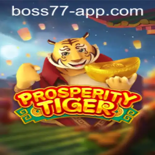 Unveiling ProsperityTiger: Exploring the Intricacies of the Game with BOSS77